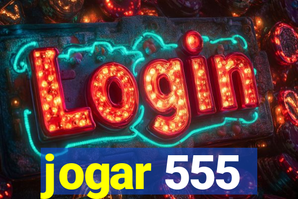 jogar 555